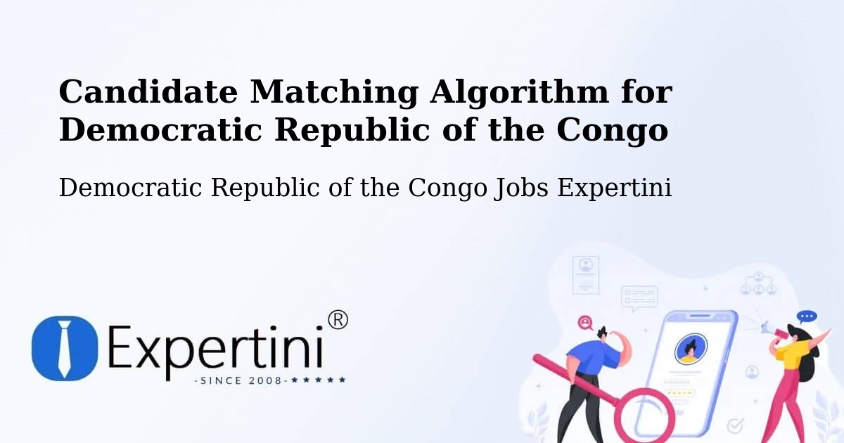 Candidate Matching Algorithm Overview – Wamba - Democratic Republic of the Congo Jobs Expertini