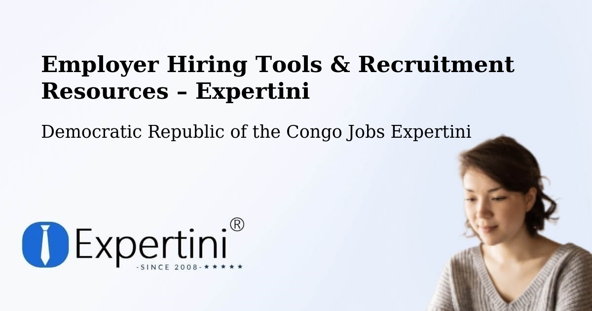 Employer Hiring Tools & Recruitment Resources – Wamba - Wamba, Democratic Republic of the Congo Jobs Expertini