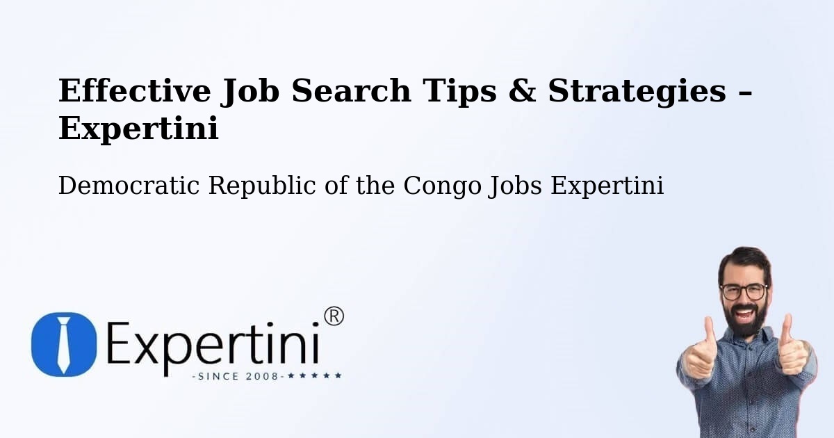 Job Search Tips & Strategies for Job Seekers – Wamba - Wamba, Democratic Republic of the Congo Jobs Expertini
