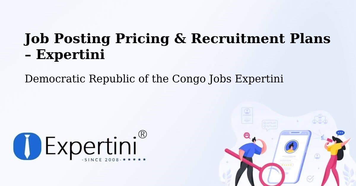 Job Posting Pricing & Recruitment Plans – Wamba - Wamba, Democratic Republic of the Congo Jobs Expertini