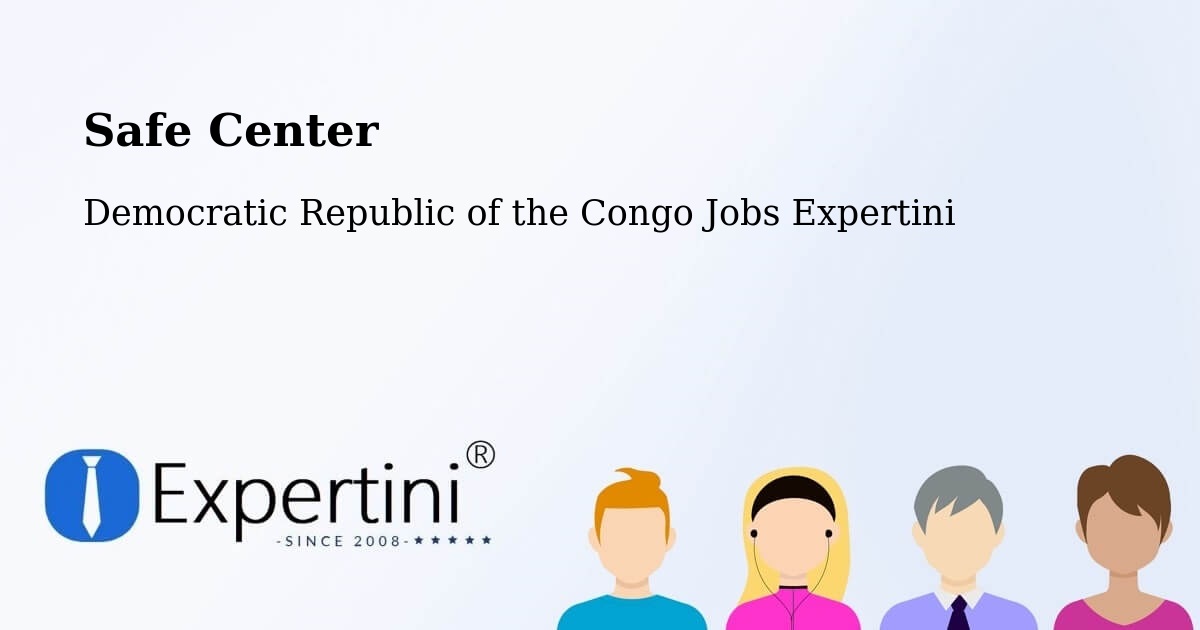Safety Center – Wamba - Democratic Republic of the Congo Jobs Expertini