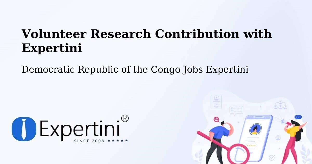 Volunteer Research Contribution Program – Wamba - Democratic Republic of the Congo Jobs Expertini